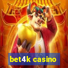 bet4k casino